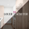 louer vs acheter